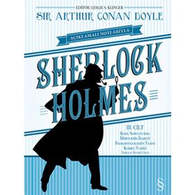 Açıklamalı Notlarıyla Sherlock Holmes Cilt 3 - s artur conan doyle