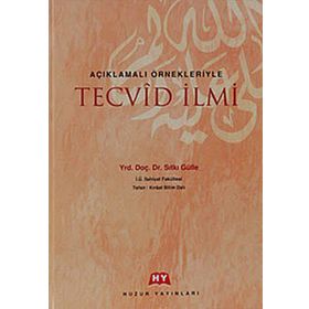 AÇIKLAMALI ÖRNEKLERİYLE TECVID İLMİ - SITKI GÜLLE
