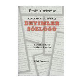 Açıklamalı - Örnekli Deyimler Sözlüğü - Emin Özdemir