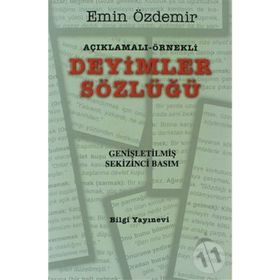Açıklamalı - Örnekli Deyimler Sözlüğü - Emin Özdemir
