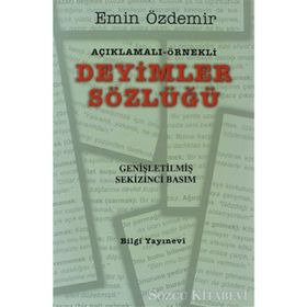 Açıklamalı - Örnekli Deyimler Sözlüğü - Emin Özdemir