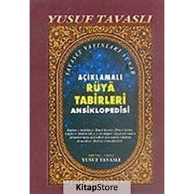 AÇIKLAMALI RÜYA TABIRLERI ANSIKLOPEDISI (2. HAMUR) (K01/A) - YUSUF TAVASLI