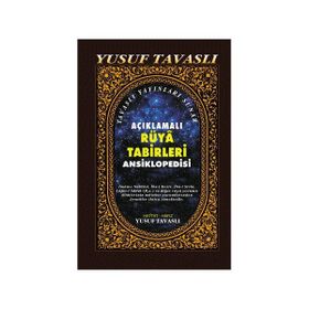 AÇIKLAMALI RÜYA TABIRLERI ANSIKLOPEDISI (2. HAMUR) (K01/A) - YUSUF TAVASLI