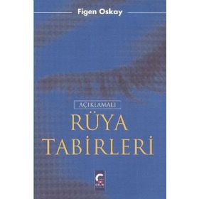 AÇIKLAMALI RÜYA TABIRLERI - FIGEN OSKAY