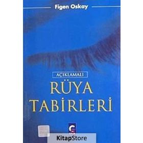 AÇIKLAMALI RÜYA TABIRLERI - FIGEN OSKAY