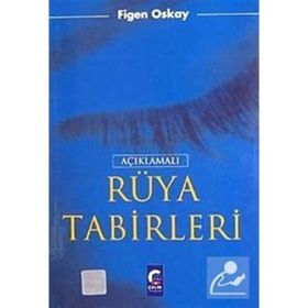AÇIKLAMALI RÜYA TABIRLERI - FIGEN OSKAY