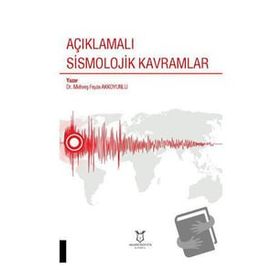 Açıklamalı Sismolojik Kavramlar - Mehveş Feyza Akkoyunlu
