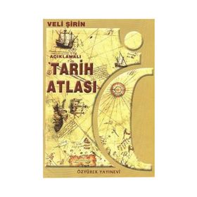Açıklamalı Tarih Atlası - Veli Şirin