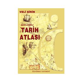 Açıklamalı Tarih Atlası - Veli Şirin