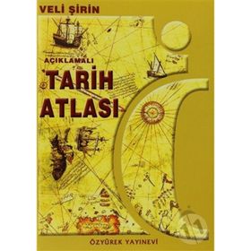 Açıklamalı Tarih Atlası - Veli Şirin