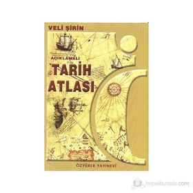 Açıklamalı Tarih Atlası - Veli Şirin