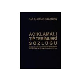 Açıklamalı Tıp Terimleri Sözlüğü - Utkan Kocatürk