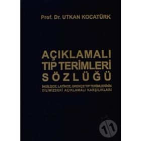 Açıklamalı Tıp Terimleri Sözlüğü - Utkan Kocatürk