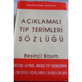 Açıklamalı Tıp Terimleri Sözlüğü - Utkan Kocatürk