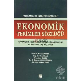 AÇIKLAMALI VE İNGİLİZCE KARŞILIKLI EKONOMIK TERIMLER SÖZLÜĞÜ EKONOMI, İŞLETME, FINANS, BANKACILIK, - KOLEKTIF