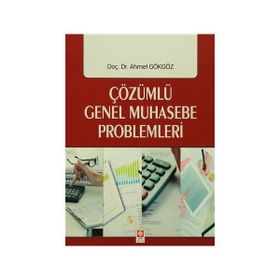 AÇIKLAMALI VE NOTLU ÇÖZÜMLÜ GENEL MUHASEBE PROBLEMLERI - ORHAN SEVILENGÜL