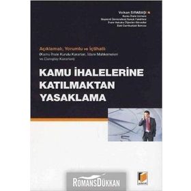 AÇIKLAMALI, YORUMLU VE İÇTİHATLI KAMU İHALELERİNE KATILMAKTAN YASAKLAMA - VOLKAN SIRABAŞI