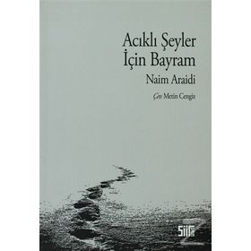 ACIKLI ŞEYLER İÇİN BAYRAM - NAIM ARAIDI