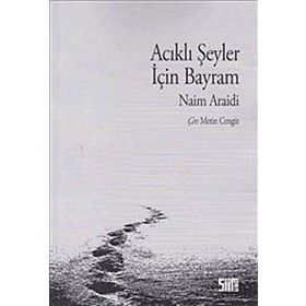 ACIKLI ŞEYLER İÇİN BAYRAM - NAIM ARAIDI