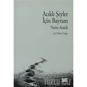 ACIKLI ŞEYLER İÇİN BAYRAM - NAIM ARAIDI