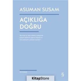 Açıklığa Doğru - Asuman Susam