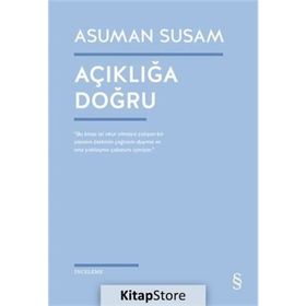 Açıklığa Doğru - Asuman Susam