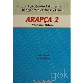 AÇIKÖĞRETİM FAKÜLTESİ ARAPÇA 2 YARDIMCI KİTABI - EŞVAK BEHJET