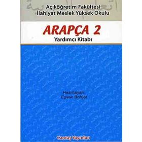 AÇIKÖĞRETİM FAKÜLTESİ ARAPÇA 2 YARDIMCI KİTABI - EŞVAK BEHJET