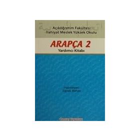 AÇIKÖĞRETİM FAKÜLTESİ ARAPÇA 2 YARDIMCI KİTABI - EŞVAK BEHJET