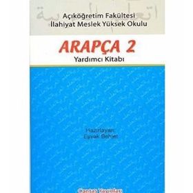 AÇIKÖĞRETİM FAKÜLTESİ ARAPÇA 2 YARDIMCI KİTABI - EŞVAK BEHJET