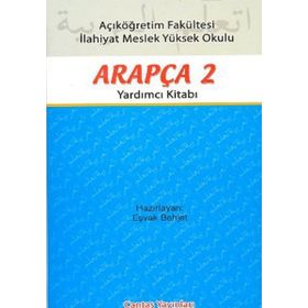 AÇIKÖĞRETİM FAKÜLTESİ ARAPÇA 2 YARDIMCI KİTABI - EŞVAK BEHJET