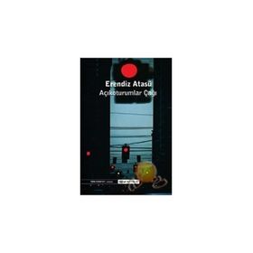 AÇIKOTURUMLAR ÇAĞI - ERENDIZ ATASÜ