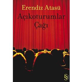 AÇIKOTURUMLAR ÇAĞI - ERENDIZ ATASÜ