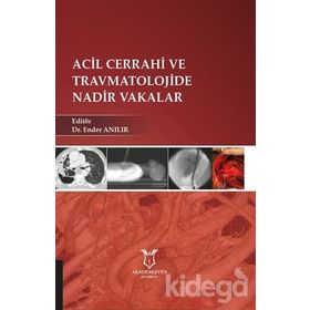 Acil Cerrahi Ve Travmatolojide Nadir Vakalar - Ender Anılır