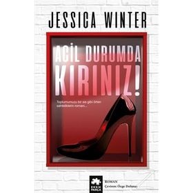 Acil Durumda Kırınız / Jessica Winter