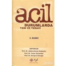 ACIL DURUMLARDA TANI VE TEDAVI - ABDURRAHMAN KADAYIFÇI
