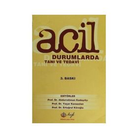 ACIL DURUMLARDA TANI VE TEDAVI - ABDURRAHMAN KADAYIFÇI