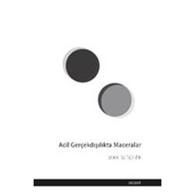 Acil Gerçekdışılıkta Maceralar - Max Blecher