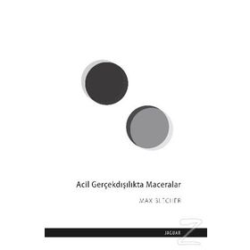 Acil Gerçekdışılıkta Maceralar - Max Blecher