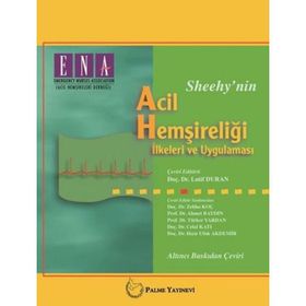 Acil Hemşireliği İlkeleri Ve Uygulaması - Latif Duran