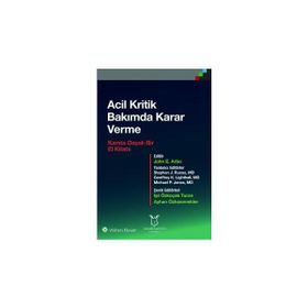 Acil Kritik Bakımda Karar Verme - Işıl Özkoçak Turan