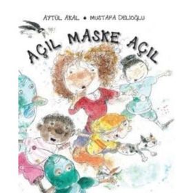 AÇIL MASKE AÇIL - AYTÜL AKAL;MUSTAFA DELİOĞLU