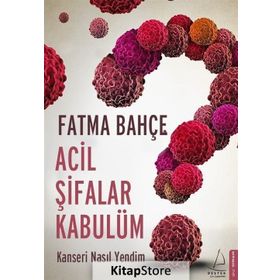 Acil Şifalar Kabulüm - Fatma Bahçe