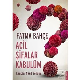 Acil Şifalar Kabulüm - Fatma Bahçe