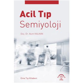 Acil Tıp Semiyoloji - Asım Kalkan