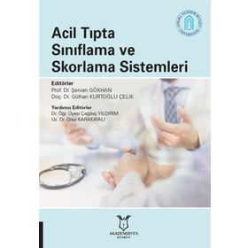 Acil Tıpta Sınıflama Ve Skorlama Sistemleri - Şervan Gökhan