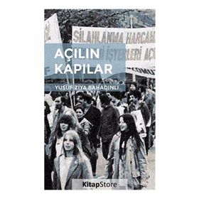 Açılan Kapılar - Yusuf Ziya Bahadınlı