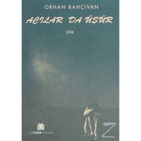 Acılar da Üşür - Orhan Bahçıvan