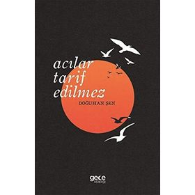 Acılar Tarif Edilmez - Doğuhan Şen