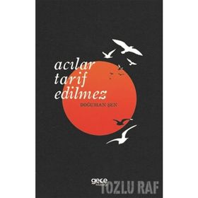 Acılar Tarif Edilmez - Doğuhan Şen